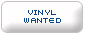 Vinyl Wanted